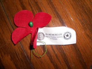 The poppy, made by our veterans for Memorial Day and Veterans Day